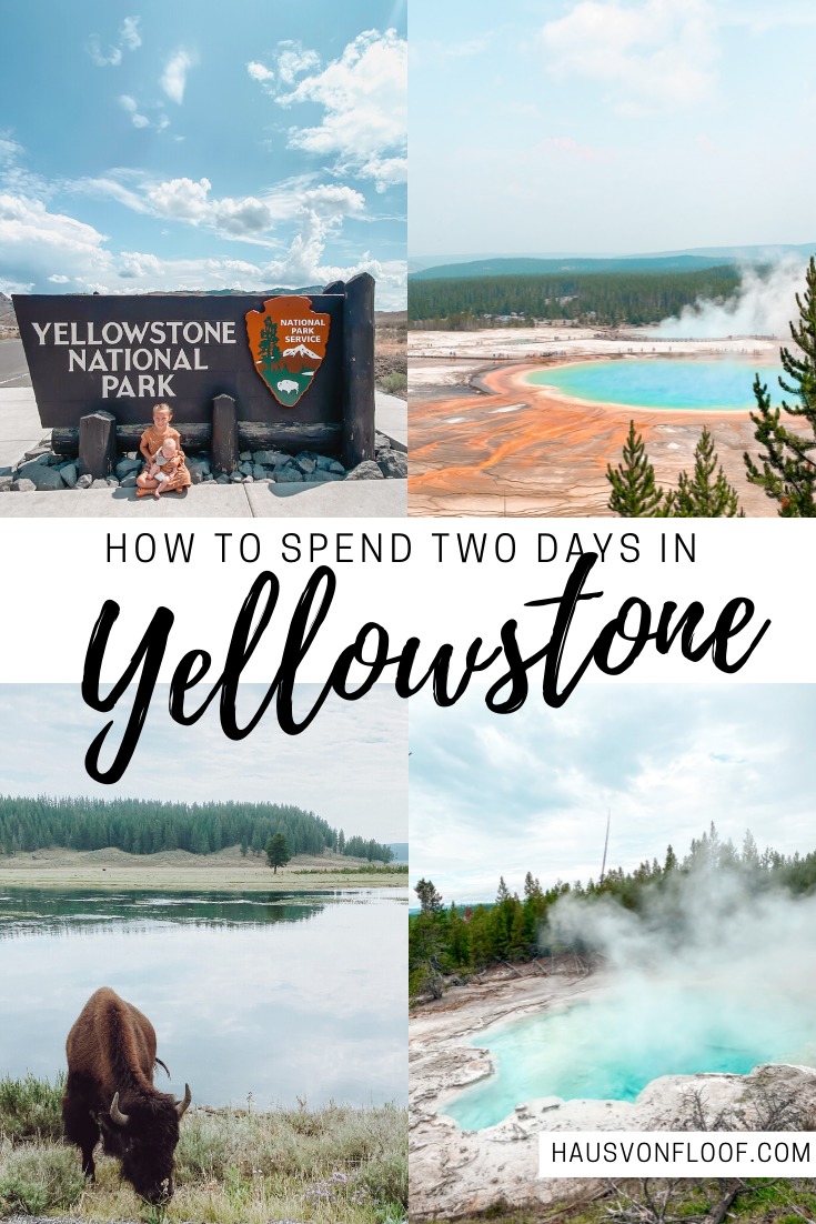 How to spend 2 days in Yellowstone National Park